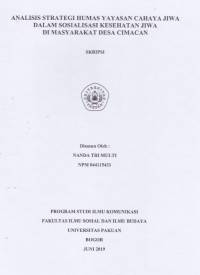 Image of Skripsi: Analisis strategi Humas Yayasan Cahaya Jiwa dalam sosialisasi kesehatan jiwa di masyarakat Desa Cimacan