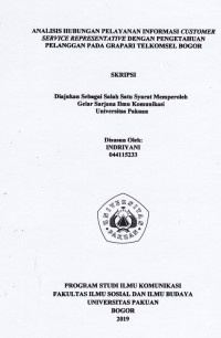 SKRIPSI: Analisis Hubungan Pelayanan Informasi Customer Service Representative dengan Pengetahuan Pelanggan pada Grapari Telkomsel Bogor