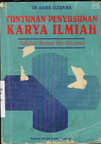 Tuntunan Penyusunan Karya Ilmiah : Makalah-Skripsi-Tesis-Disertasi