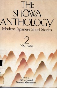 The Showa Anthology: Modern Japanese Short Stories (Vol. 2  1961-1984)