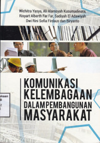 Image of Komunikasi Kelembagaan dalam Pembangunan Masyarakat