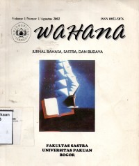 Wahana : Jurnal Bahasa, Sastra, dan Budaya Vol. 1 No. 1 Agustus 2002