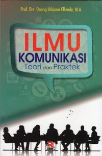 Ilmu Komunikasi Teori dan Praktek