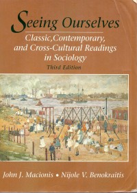 Seeing Ourselves: Classic, Contemporary, and Cross-Cultural Readings In Sociology