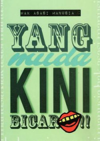 Yang muda kini bicara :hak asasi manusia