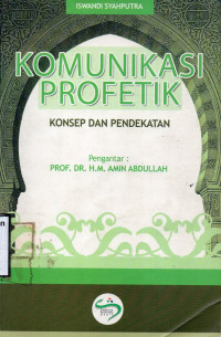 Komunikasi Profetik: Konsep dan Pendekatan
