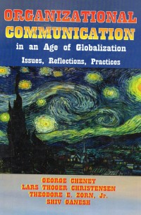 Organizational Communication: In An Age Of Globalization Issues, Reflections, Practices