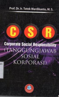 CSR Corporate Social Responsibility (Tanggungjawab Sosial Korporasi)