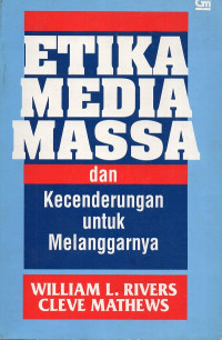 Etika media massa dan kecenderungan untuk melanggarnya