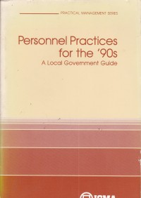 Personnel Practices for the '90s: A Local Government Guide