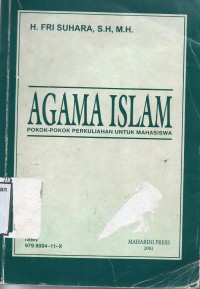 Agama Islam: Pokok-Pokok Perkuliahan Untuk Mahasiswa