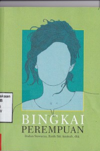 Bingkai Perempuan: Kumpulan Cerpen Dan Puisi