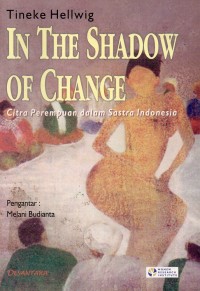 In The Shadow Of Change: Citra Perempuan Dalam Sastra Indonesia