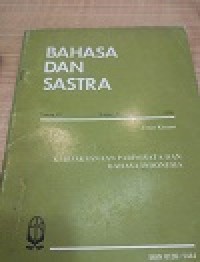 Bahasa dan Sastra : Kebijaksanaan pariwisata dan bahasa indonesia vol VI no 5 tahun 1980