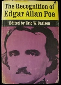 Image of The Recognition of Edgar Allan Poe: Selected Criticism Since 1829, Volume 472197002