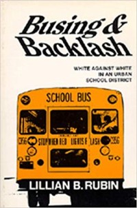 Busing & Backlash : With Against White In An Urban School District