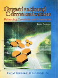 Organizational communication : balancing crativity and constraint