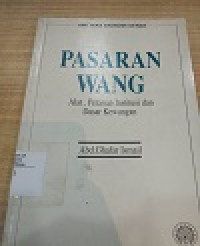 Pasaran wang : alat, peranan institusi dan dasar kewangan