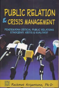 Public Relation & Crisis Management : Pendekatan Critical Public Relation, Etnografi Kritis & Kualitatif