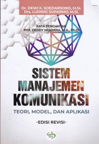 Sistem Manajemen Komunikasi: Teori, Model, Dan Aplikasi (edisi Revisi)