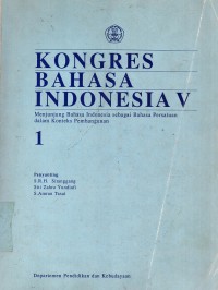 Kongres bahasa Indonesia V : menjunjung bahasa Indonesia sebagai bahasa persatuan dalam konteks pembangunan