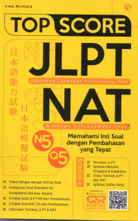 Image of Top Score JLPT N5 & NAT Q5 : memahami inti soal dengan pembahasan yang tepat ( JLPT Japanese Language Proficiency Tes- NAT Nihongo Achievement Test)