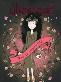 Ghostgirl “Rest In Popularity