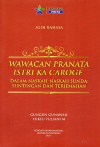 Wawacan Pranata Istri ka Caroge dalam naskah-naskah Sunda : suntingan dan terjemahan
