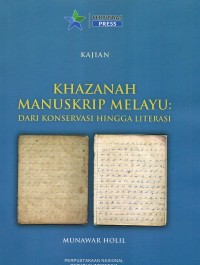 Khazanah Manuskrip Melayu: dari Konservasi hingga Literasi