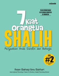 7 Kiat Orangtua Shalih Menjadikan Anak Disiplin dan Bahagia