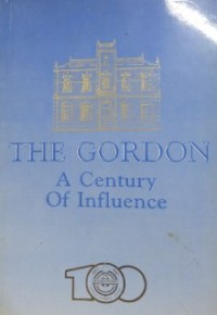 The Gordon : A Century of Influence