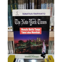 The New York Times : Menulis Berita Tanpa Takut atau Memihak
