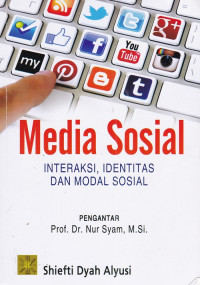 Media Sosial : Interaksi, Identitas dan Modal Sosial