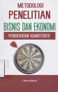 Image of Metodologi Penelitian Bisnis dan Ekonomi: Pendekatan Kuantitatif