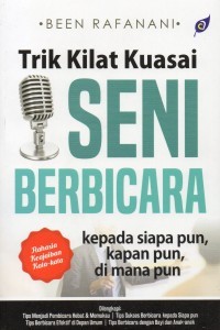 Trik Kilat Kuasai Seni Berbicara: Kepada Siapa pun, Kapan pun, Di mana pun