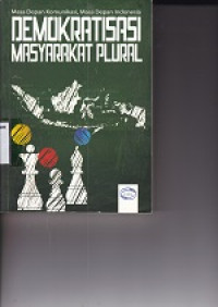 Masa Depan Komunikasi, Massa Depan Indonesia : Demokratisasi Masyarakat Plural