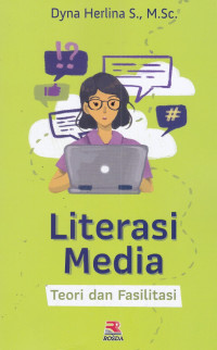 Image of Literasi Media : Teori dan Fasilitasi