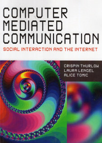 Image of Computer Mediated Communication Social Interaction and the Internet