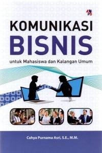 Komunikasi Bisnis: untuk Mahasiswa dan Kalangan Umum