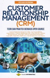 Customer Relationship Management (CRM) : Teori dan Praktek Berbasis Open Source