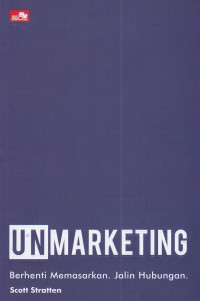 UN Marketing Berhenti Memasarkan. Jalin Hubungan.