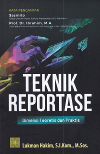 Teknik Reportase : Dimensi Teoretis dan Praktis