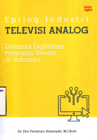 Epilog Industri Televisi Analog