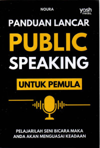 Panduan Lancar Public Speaking Untuk Pemula