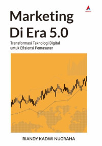 Marketing Di Era 5.0 : Transformasi Teknologi Digital