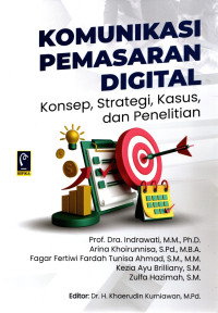 Komunikasi Pemasaran Digital: Konsep, Strategi, Kasus, dan Penelitian