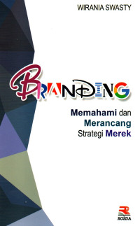 Branding : memahami dan merancang strategi merek