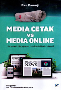Media Cetak VS Media Online (Perspekstif Manajemen dan Bisnis Media Massa)