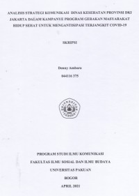 Skripsi : Analisis strategi komunikasi dinas kesehatan provinsi DKI Jakarta dalam kampanye program gerakan masyarakat hidup sehat untuk mengantisipasi terjangkit covid-19