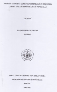SKRIPSI: Analisis Strategi Komunikasi Pemasaran Bromelia Coffee dalam Meningkatkan Penjualan